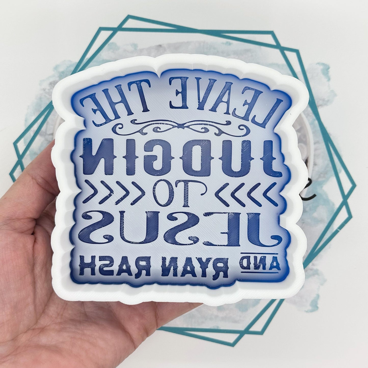 *NEW RELEASE* Leave the Judgin to Jesus Freshie Mold