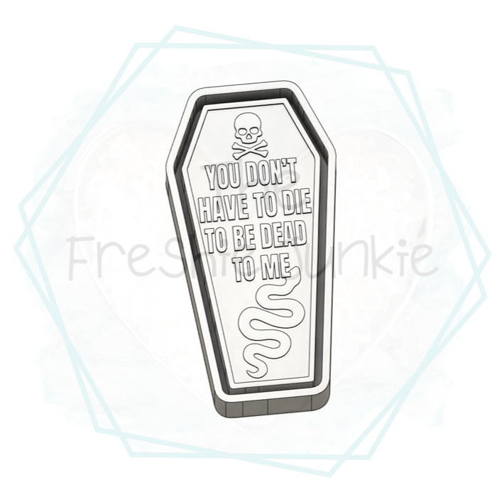 Dead to Me Freshie Mold
