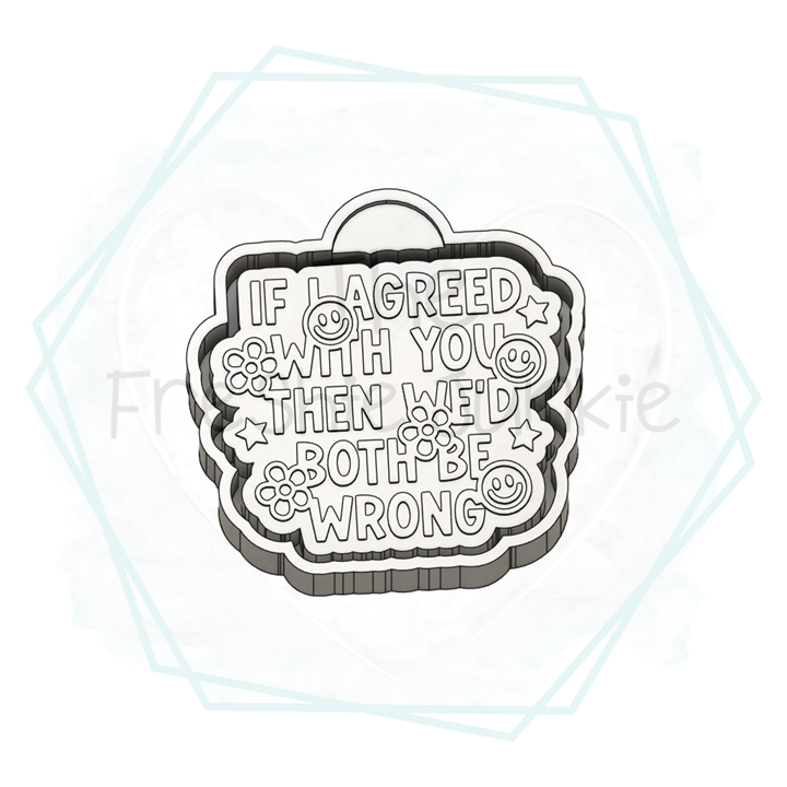 *NEW RELEASE* If I Agree Freshie Mold