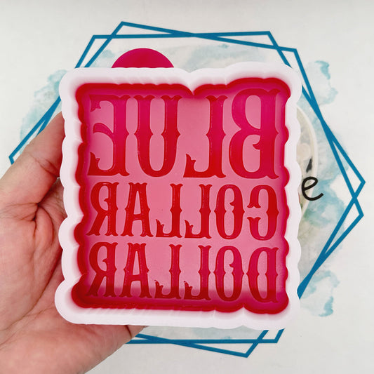 Blue Collar Dollar Freshie Mold
