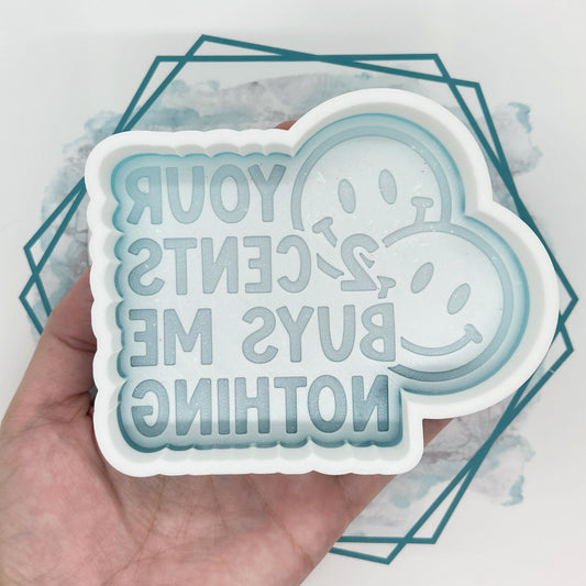 *NEW RELEASE* Your 2 Cents Freshie Mold