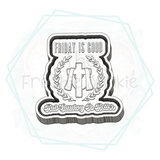 *NEW RELEASE* Fridays Good but Sundays Better Freshie Mold