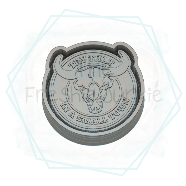 Try That in a Small Town (Bull Skull) Freshie Mold